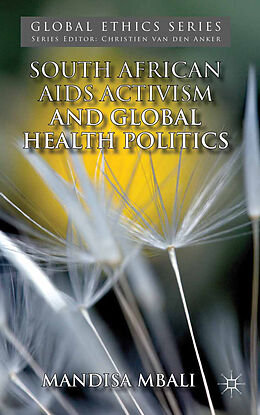 Kartonierter Einband South African AIDS Activism and Global Health Politics von M. Mbali