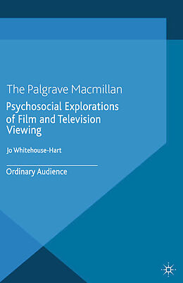 Kartonierter Einband Psychosocial Explorations of Film and Television Viewing von Jo Whitehouse-Hart