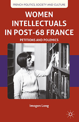 Kartonierter Einband Women Intellectuals in Post-68 France von I. Long