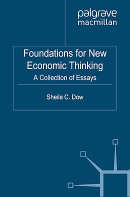 Kartonierter Einband Foundations for New Economic Thinking von S. Dow