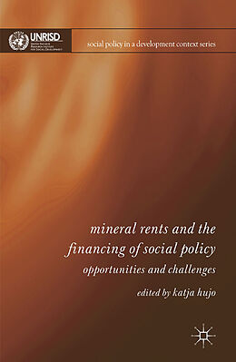 Couverture cartonnée Mineral Rents and the Financing of Social Policy de Katja Hujo