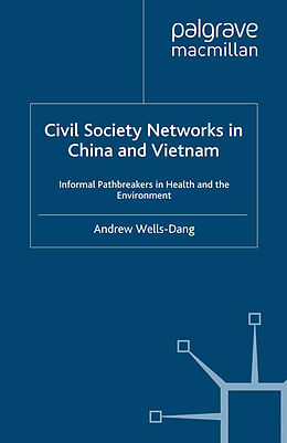 Kartonierter Einband Civil Society Networks in China and Vietnam von A. Wells-Dang