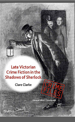 Kartonierter Einband Late Victorian Crime Fiction in the Shadows of Sherlock von C. Clarke