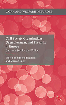 Couverture cartonnée Civil Society Organizations, Unemployment, and Precarity in Europe de Simone Baglioni