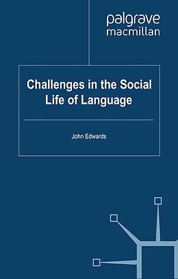 Kartonierter Einband Challenges in the Social Life of Language von John Edwards