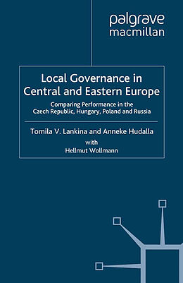 Couverture cartonnée Local Governance in Central and Eastern Europe de T. Lankina, H. Wollmann, A. Hudalla