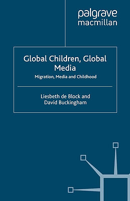 Kartonierter Einband Global Children, Global Media von David Buckingham, Liesbeth De Block