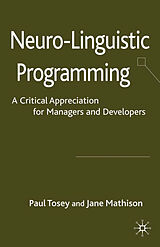 Kartonierter Einband Neuro-Linguistic Programming von J. Mathison, P. Tosey