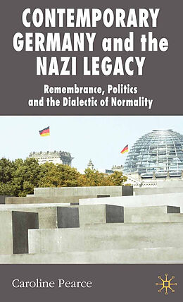 Kartonierter Einband Contemporary Germany and the Nazi Legacy von C. Pearce