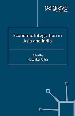 Kartonierter Einband Economic Integration in Asia and India von 