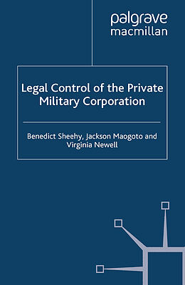 Kartonierter Einband Legal Control of the Private Military Corporation von B. Sheehy, J. Maogoto, Virginia Newell