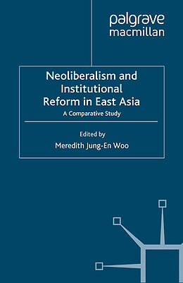 Couverture cartonnée Neoliberalism and Institutional Reform in East Asia de 