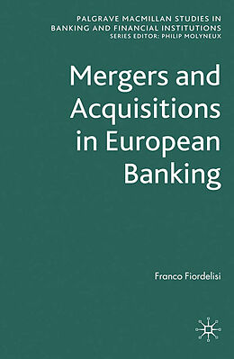 Couverture cartonnée Mergers and Acquisitions in European Banking de F. Fiordelisi