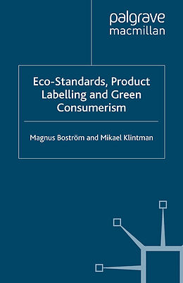 Couverture cartonnée Eco-Standards, Product Labelling and Green Consumerism de M. Boström, M. Klintman