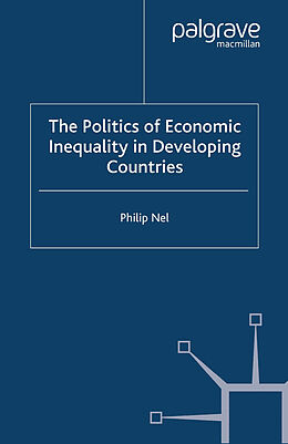 Kartonierter Einband The Politics of Economic Inequality in Developing Countries von P. Nel