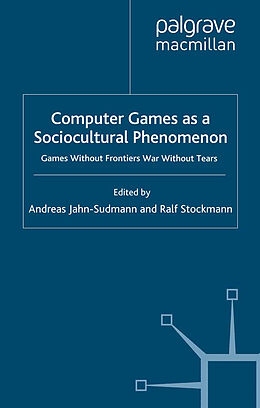 Couverture cartonnée Computer Games as a Sociocultural Phenomenon de 