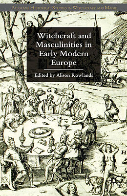 Couverture cartonnée Witchcraft and Masculinities in Early Modern Europe de 