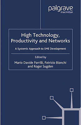 Couverture cartonnée High Technology, Productivity and Networks de Patrizio Bianchi, Roger Sugden