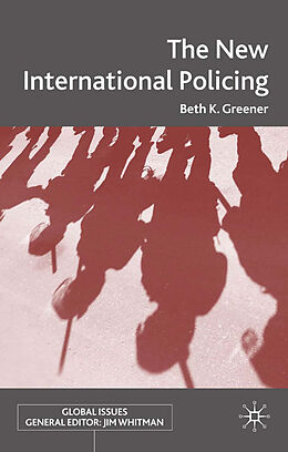 Couverture cartonnée The New International Policing de B. Greener