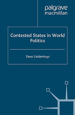 Kartonierter Einband Contested States in World Politics von D. Geldenhuys