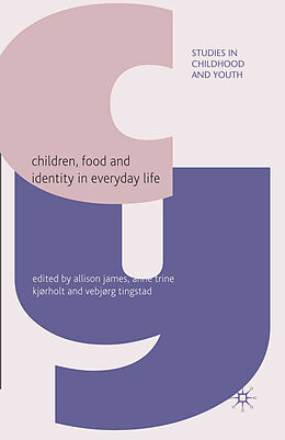 Couverture cartonnée Children, Food and Identity in Everyday Life de 