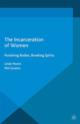 Couverture cartonnée The Incarceration of Women de P. Scraton, L. Moore