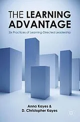 Kartonierter Einband The Learning Advantage von D. Christopher Kayes, Anna Kayes