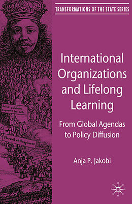 Kartonierter Einband International Organizations and Lifelong Learning von A. Jakobi
