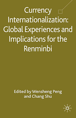 Kartonierter Einband Currency Internationalization: Global Experiences and Implications for the Renminbi von 