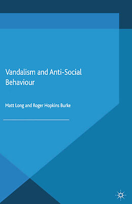 Couverture cartonnée Vandalism and Anti-Social Behaviour de Roger Hopkins Burke, Matt Long