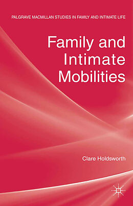 Kartonierter Einband Family and Intimate Mobilities von C. Holdsworth