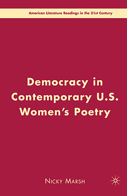Kartonierter Einband Democracy in Contemporary U.S. Women s Poetry von N. Marsh
