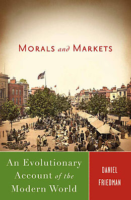 Kartonierter Einband Morals and Markets von D. Friedman