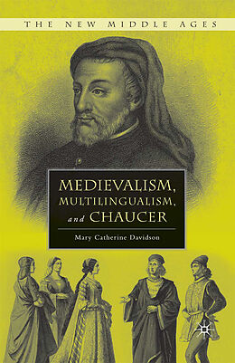 Couverture cartonnée Medievalism, Multilingualism, and Chaucer de M. Davidson