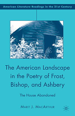 Kartonierter Einband The American Landscape in the Poetry of Frost, Bishop, and Ashbery von M. Macarthur
