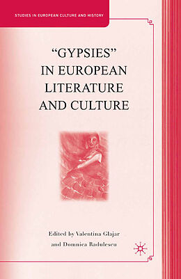 Kartonierter Einband  Gypsies  in European Literature and Culture von Valentina; Radulescu, Domnica Glajar