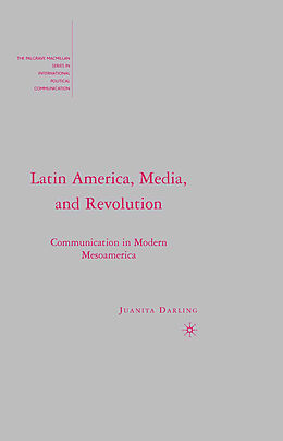 Couverture cartonnée Latin America, Media, and Revolution de J. Darling