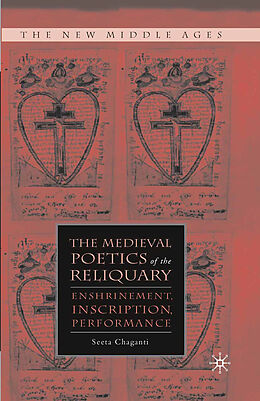 Kartonierter Einband The Medieval Poetics of the Reliquary von S. Chaganti