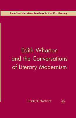 Couverture cartonnée Edith Wharton and the Conversations of Literary Modernism de J. Haytock