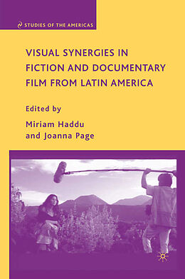Kartonierter Einband Visual Synergies in Fiction and Documentary Film from Latin America von J. Haddu, Miriam Page