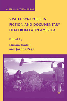 Couverture cartonnée Visual Synergies in Fiction and Documentary Film from Latin America de J. Haddu, Miriam Page