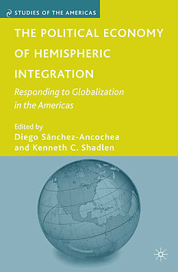 Kartonierter Einband The Political Economy of Hemispheric Integration von 