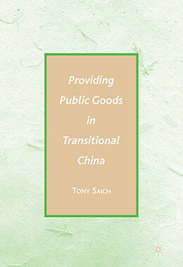 Kartonierter Einband Providing Public Goods in Transitional China von A. Saich