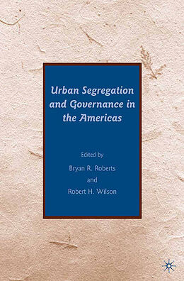 Couverture cartonnée Urban Segregation and Governance in the Americas de B. Wilson, R. Roberts