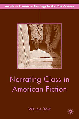 Kartonierter Einband Narrating Class in American Fiction von W. Dow