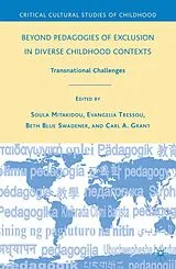 Kartonierter Einband Beyond Pedagogies of Exclusion in Diverse Childhood Contexts von