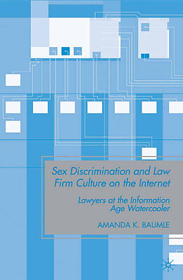 Kartonierter Einband Sex Discrimination and Law Firm Culture on the Internet von A. Baumle
