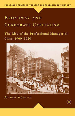 Couverture cartonnée Broadway and Corporate Capitalism de M. Schwartz