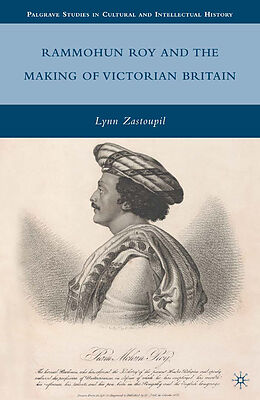 Couverture cartonnée Rammohun Roy and the Making of Victorian Britain de L. Zastoupil