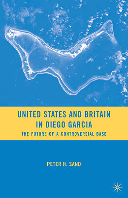 Kartonierter Einband United States and Britain in Diego Garcia von P. Sand